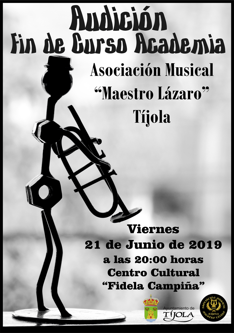 Imagen del Cartel de la Audición de Fin de Curso de la Academia de la Asociación Musical "Maestro Lázaro" de Tíjola. Al fondo Figura de Hierro simulando una persona tocando la trompeta.